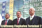 Eröffnugn des Münchner Flughafen Terminal 2 am 27.06.2003 (Foto: Martin Schmitz)
